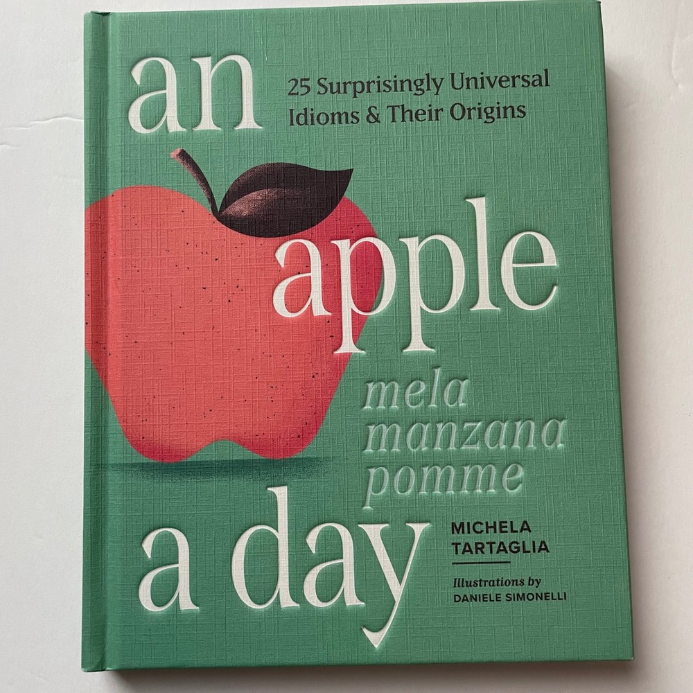 An Apple a Day: 25 Surprising Universal Idioms & Their Origins